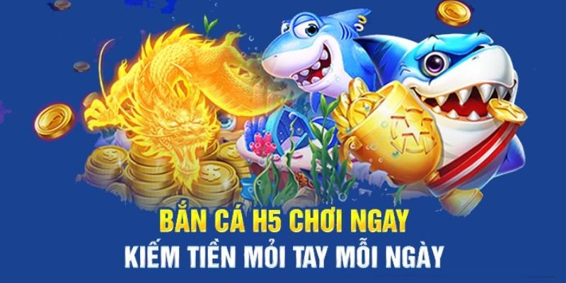 Khám phá thế giới bắn cá h5